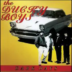 The Ducky Boys : Dark Days